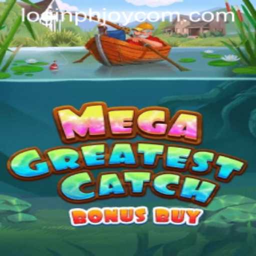 Discover the Thrills of MegaGreatestCatchBonusBuy: A Comprehensive Guide to Rules and Gameplay
